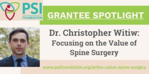 Cover picture including a headshot of Dr. Christopher Witiw and title "Dr. Christopher Witiw: Focusing on the Value of Spine Surgery"