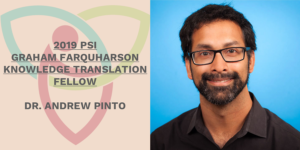 Picture of Dr. Andrew Pinto, 2019 PSI KT Fellow