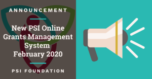 Cover picture with text "New PSI Online Grants Management System February 2020"
