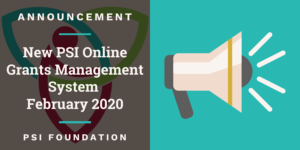 Cover picture with text "New PSI Online Grants Management System February 2020"