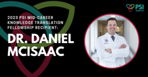 Twitter Card - Dr. Daniel McIsaac - 2023 PSI Mid-Career KT Fellowship Recipient
