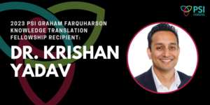 Website Banner - Dr. Krishan Yadav - 2023 PSI Graham Farquharson KT Fellowship Recipient