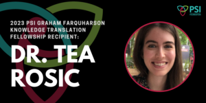 Website Banner - Dr. Tea Rosic - 2023 PSI Graham Farquharson KT Fellowship Recipient