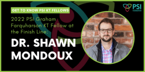Website Banner - PSI KT Fellow at the Finish Line - Dr. Shawn Mondoux