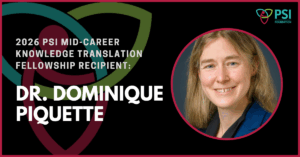 Twitter Card - Dr. Dominique Piquette - 2026 PSI Mid-Career KT Fellowship Recipient