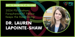 Website Banner - PSI KT Fellow Update - Dr. Lauren Lapointe-Shaw